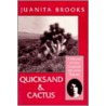 Quicksand and Cactus door Juanita Brooks