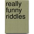 Really Funny Riddles
