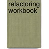 Refactoring Workbook door William C. Wake