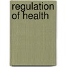 Regulation Of Health by Peter Zweifel