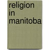 Religion in Manitoba door Not Available