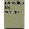 Remedies For Vertigo door Walter Bargen