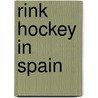 Rink Hockey in Spain by Not Available