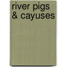 River Pigs & Cayuses by Ron Strickland
