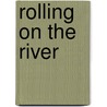 Rolling on the River door Steve Neal