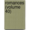 Romances (Volume 40) by pere Alexandre Dumas