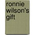 Ronnie Wilson's Gift