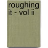 Roughing It - Vol Ii by Mark Swain