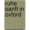 Ruhe sanft in Oxford by Veronica Stallwood