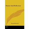 Rumor and Reflection door Bernhard Berenson