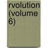 Rvolution (Volume 6) door Edgar Quinet