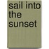 Sail Into the Sunset