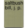 Saltbush Bill, J. P. door Andrew Barton Paterson