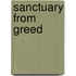 Sanctuary From Greed