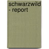 Schwarzwild - Report door Heinz Meynhardt