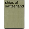 Ships of Switzerland door Not Available