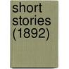 Short Stories (1892) door Alfred Ludlow White