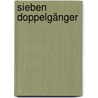 Sieben Doppelgänger door Rafik Schami
