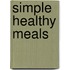 Simple Healthy Meals