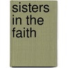 Sisters In The Faith by Glendyne Wergland