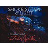Smoke, Steam & Light door John Austin