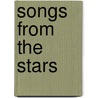 Songs From The Stars door Norman Spinrad