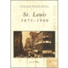St. Louis, 1875-1940 by Joan Thomas
