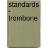 Standards - Trombone by Unknown