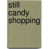 Still Candy Shopping door Kiki Swinson