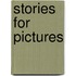 Stories For Pictures