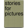 Stories For Pictures door Helen Mackay