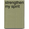 Strengthen My Spirit door Charles Spurgeon