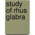 Study Of Rhus Glabra