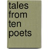 Tales From Ten Poets door Harrison Smith Morris