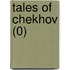 Tales of Chekhov (0)