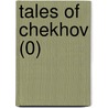 Tales of Chekhov (0) by General Books