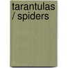 Tarantulas / spiders door Trace Taylor