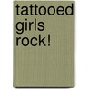 Tattooed Girls Rock! door Shami Publishing