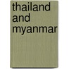 Thailand And Myanmar by Michael Palusey