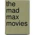 The  Mad Max  Movies