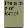 The A To Z Of Israel door David H. Goldberg