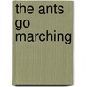 The Ants Go Marching by Unknown