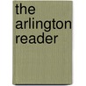 The Arlington Reader door Lynn Z. Bloom