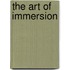 The Art of Immersion
