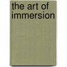 The Art of Immersion door Frank Rose