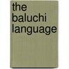 The Baluchi Language by J.H. Elfenbein