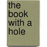 The Book With A Hole by Hervé Tullet