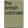 The British Colonies door Mark Harasymiw