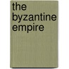 The Byzantine Empire by James A. Corrick
