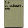The Catastrophic Era door Donovan Tim